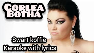 Swart koffie  Corlea Botha  Karaoke with Lyricscorleabotha [upl. by Sherr802]