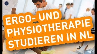 Ergotherapeuten und Physiotherapie in NL studieren [upl. by Ydnar]