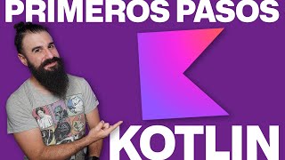 KOTLIN Desde Cero Primeros Pasos en una hora [upl. by Leighton]