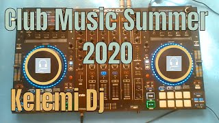 Club Music Summer 2020  Live Mix  Kelemi Dj 🎧 [upl. by Laural]