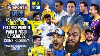 🔥LIVE BASTIDORES DO CRUZEIRO  ESTAMOS PRONTOS PARA O INÍCIO DA SÉRIE B CRUZEIRO SOBE [upl. by Rombert294]