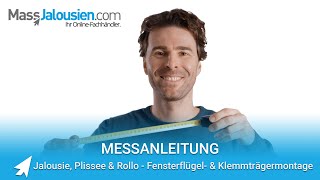 Messanleitung Jalousie Plissee Rollo Fensterfluegel und Klemmtraeger [upl. by Lise583]