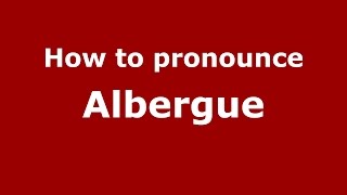 How to pronounce Albergue Colombian SpanishColombia  PronounceNamescom [upl. by Adnawahs593]