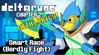 Smart Race VS Berdly  Deltarune Chapter 2 With Lyrics [upl. by Yrallam]