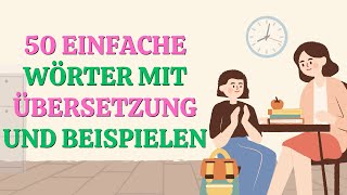 3Englisch lernen leicht gemacht 50 einfache Wörter mit Übersetzung und Beispielen [upl. by Adhern]