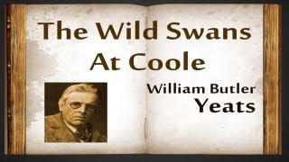 The Wild Swans At Coole by William Butler Yeats  Poetry Reading [upl. by Nakada]