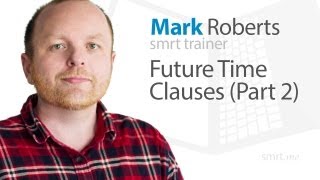 Future Time Clauses Part 2 [upl. by Crissy]