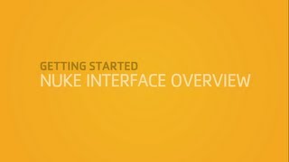 Step Up To Nuke  Interface Overview [upl. by Artima]