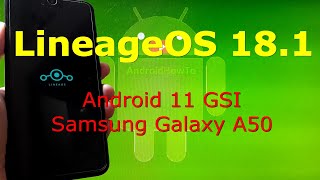 LineageOS 181 Android 11 for Samsung Galaxy A50 [upl. by Creigh]