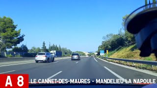 A8  Le CannetdesMaures  Mandelieu la Napoule France Timelaps [upl. by Kerrin]