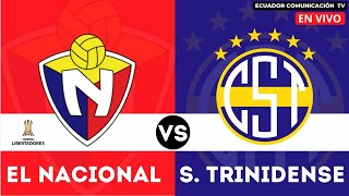 EL NACIONAL vs SPORTIVO TRINIDENSE  COPA LIBERTADORES DE AMÉRICA  EN VIVO FORMATO RADIO [upl. by Ateekan]