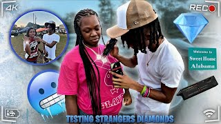 TESTING STRANGERS DIAMONDS 🥶💎👀  ALABAMA EDITION  PUBLIC INTERVIEW MUST WATCH [upl. by Roxana596]