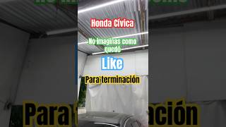 ✅ Honda cívica 🚘 no te imaginas como quedó [upl. by Nnylram]