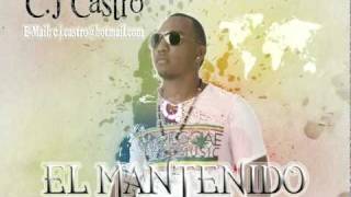 EL MANTENIDO  CJ Castro  MR  DCmpg [upl. by Cordula981]