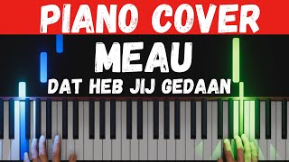 MEAU  Dat Heb Jij Gedaan Piano Cover [upl. by Melvina]