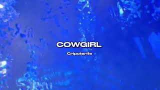 COWGIRLCripoterife  Te Crees Que Soy NuevoVisualizer [upl. by Scherle]