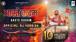 आस्ते कदम  Aaste Kadam  Dj Version  DjTsr  Chhatrapati Shivaji Maharaj DJ Song [upl. by Melody]