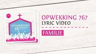 Opwekking 767  Familie  CD38 lyric video [upl. by Annaihr]