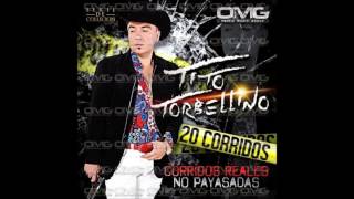 Tito Torbellino  20 corridos reales no payasadas Completo [upl. by Tilda]