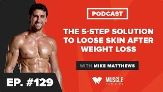 The 5Step Solution to Loose Skin After Weight Loss [upl. by Mckenna]