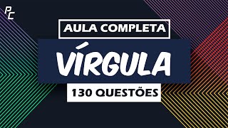 Vírgula Aula Completa  130 Questões [upl. by Nylyrehc585]