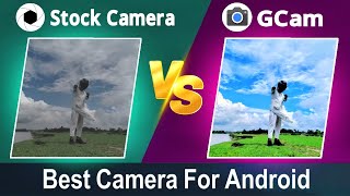 GCam Vs Stock Cam  Best Camera App For Android  How To Install GCam on Your Mobile [upl. by Elwaine]