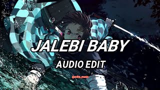 jalebi baby  tesher edit audio [upl. by Cherilyn]