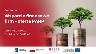 Wsparcie finansowe firm  oferta PARP [upl. by Kal]