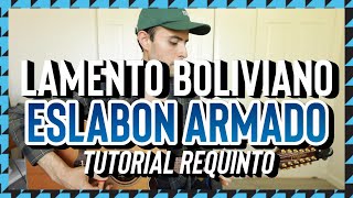 Lamento Boliviano  Eslabon Armado  Tutorial  REQUINTO  Guitarra [upl. by Oaoj]