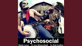 Psychosocial feat Leo Moracchioli [upl. by Luca]