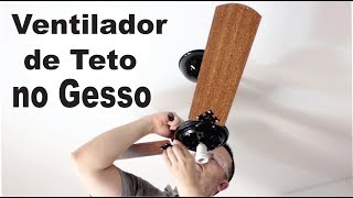 Como Instalar Ventilador de Teto no Gesso [upl. by Aivlys]