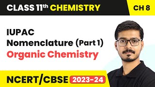 IUPAC Nomenclature Part 1  Organic Chemistry  Class 11 Chemistry Chapter 8 [upl. by Naoh]