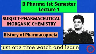 History of Pharmacopoeia  1st Semester  Inorganic Chemistry  Lecture 01  Fit Pharma [upl. by Llerud]