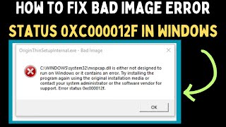 How to Fix Bad Image Error Status 0xc000012f in Windows 11 [upl. by Iliram]