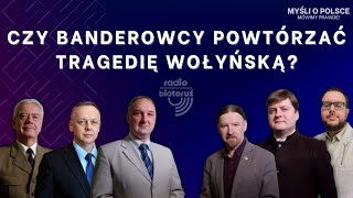 Czy Banderowcy powtórzać tragedię wołyńską  Myśli o Polsce [upl. by Leann]