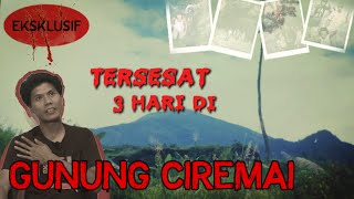 CERITA HOROR  TERSESAT 3 HARI DI GUNUNG CIREMAI 1 OMMAMAT [upl. by Steel]