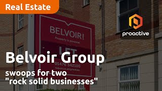 Belvoir Group swoops for two quotrock solid businessesquot [upl. by Chelsy979]