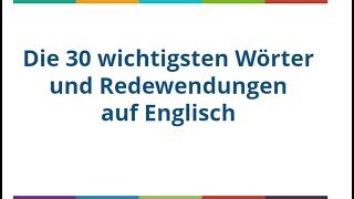 Englisch Lernen Kostenlos  Auf Youtube Die 30 Wichtigsten Wörter [upl. by Namie]