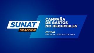 SunatEnAcción  Campaña de Gastos No Deducibles en Centro Cívico del Cercado de Lima [upl. by Acinelav]