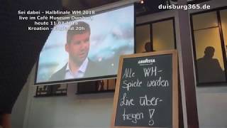 Kroatien  England WM Halbfinale am 11072018 Cafe Museum Duisburg [upl. by Anassor48]