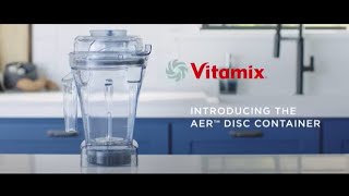 Introducing the Vitamix Aer Disc Container [upl. by Anavahs]