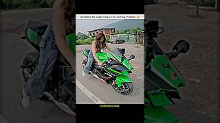 Cute girl friend angry on super bike Kawasaki Ninja Zx10r🤬shorts bike rider cutegirl girlrider [upl. by Arag580]