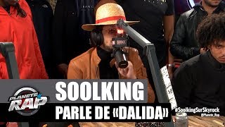 Soolking parle de quotDalidaquot PlanèteRap [upl. by Elletnahc859]