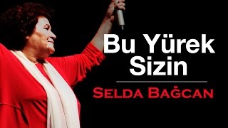 Selda Bağcan  Bu Yürek Sizin [upl. by Mohkos]