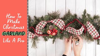 How To Make Christmas Garland Like A Pro [upl. by Srini]