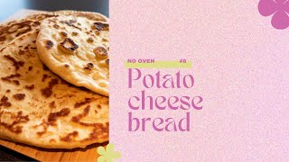 8 Potato Cheese Bread  No Oven  Cooking Show [upl. by Anyalram]