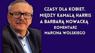 Czasy dla Kobiet Między Kamalą Harris a Barbarą Nowacką [upl. by Caddric]