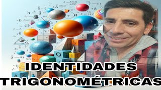 IDENTIDADES TRIGONOMÉTRICAS PARTE 1 [upl. by Aniluj942]