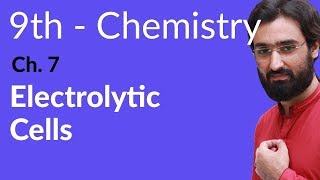 Matric part 1 Chemistry Electrolytic Cells  Ch 7  9th Class Chemistry [upl. by Ecnal]