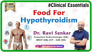 Food for Hypothyroidism  DrRavi Sankar Endocrinologist MRCPUK CCT  GIM UK [upl. by Dami841]